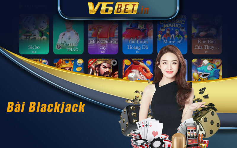 Bài Blackjack V6bet
